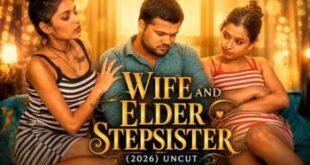 Wife And Elder Stepsister (2026) Hindi XXX Web Series Download